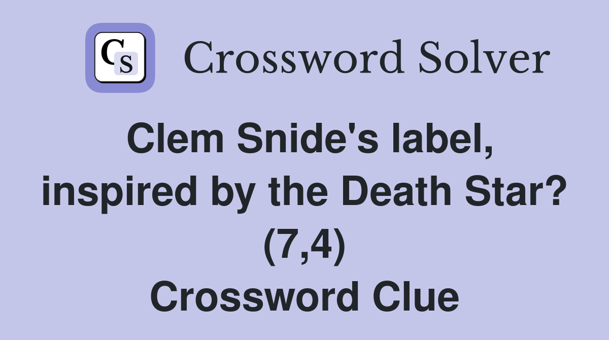 Clem Snide's label, inspired by the Death Star? (7,4) Crossword Clue